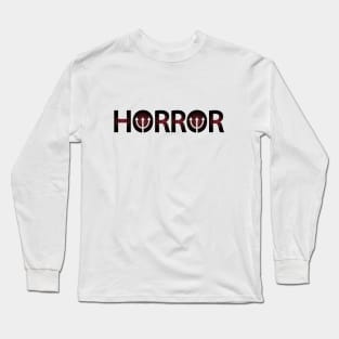 Horror being horrifying Long Sleeve T-Shirt